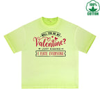 BOGGO  Will you be my valentine Printed Dirty Wash T-Shirt 230G Multicolor Loose Trendy Fashionable 100%Cotton Short Sleeve Top